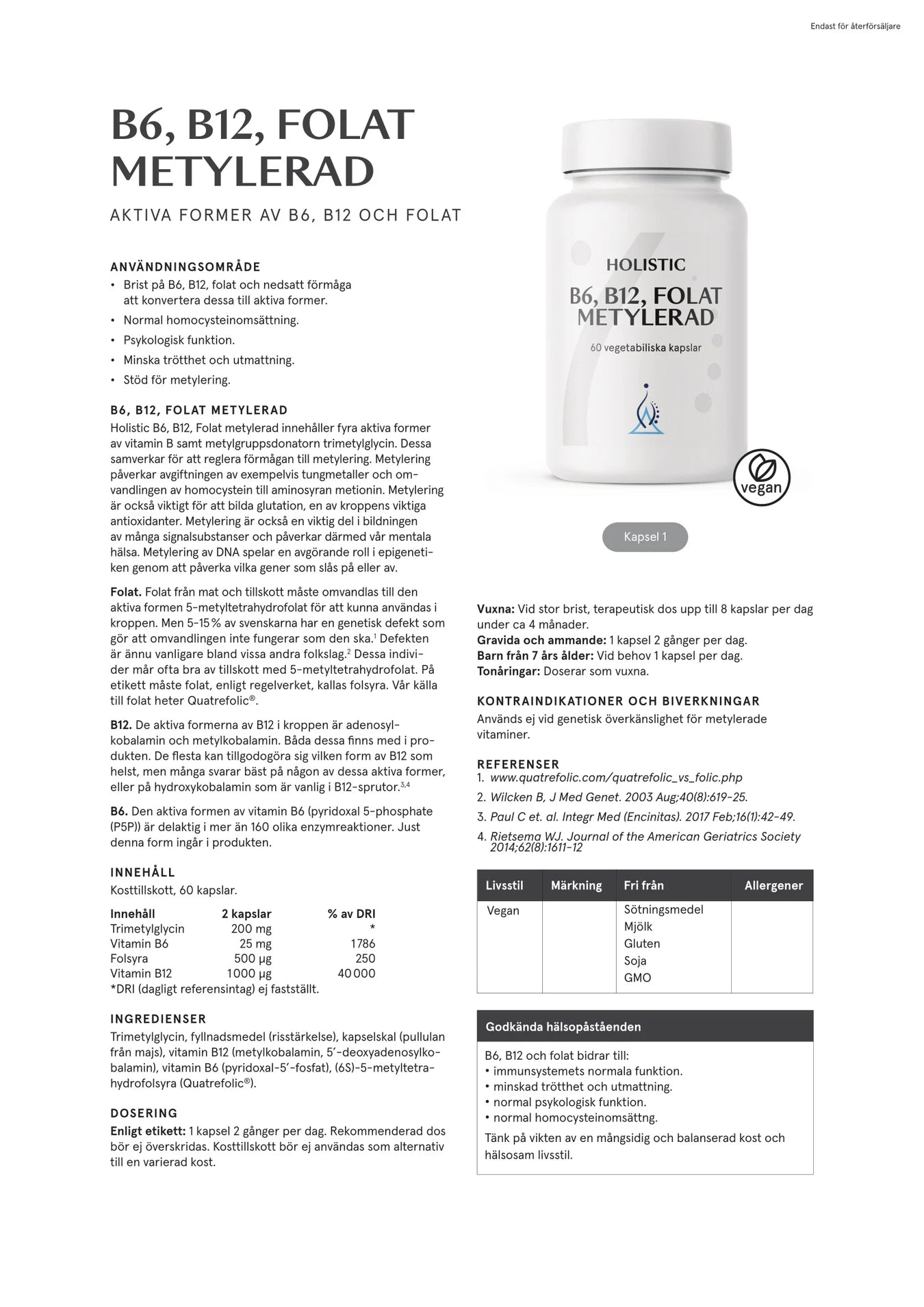 B6 B12 Folat metylerad, 60 kapslar, Holistic